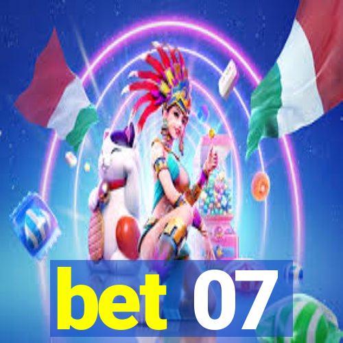 bet 07